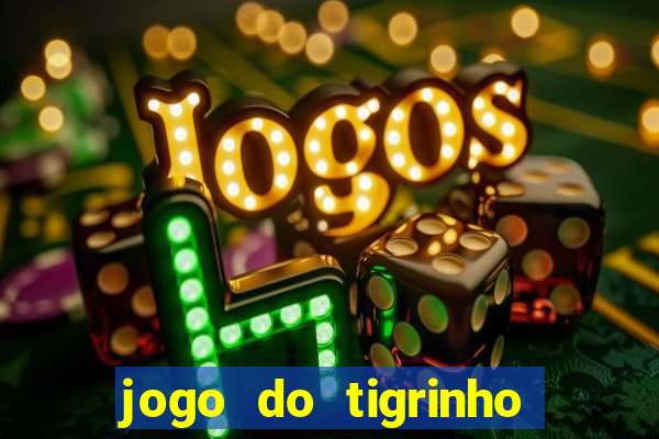 jogo do tigrinho com deposito de 5 reais